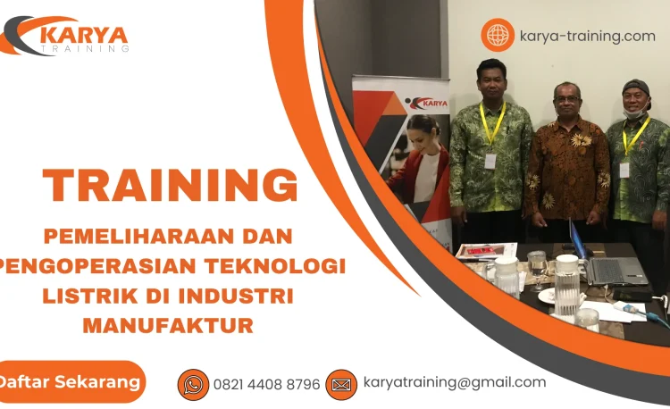 TRAINING PEMELIHARAAN DAN PENGOPERASIAN TEKNOLOGI LISTRIK DI INDUSTRI MANUFAKTUR
