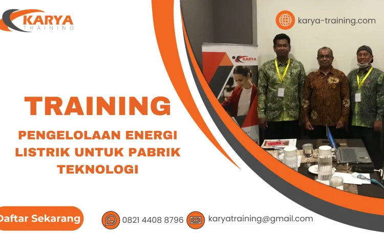 TRAINING PENGELOLAAN ENERGI LISTRIK UNTUK PABRIK TEKNOLOGI