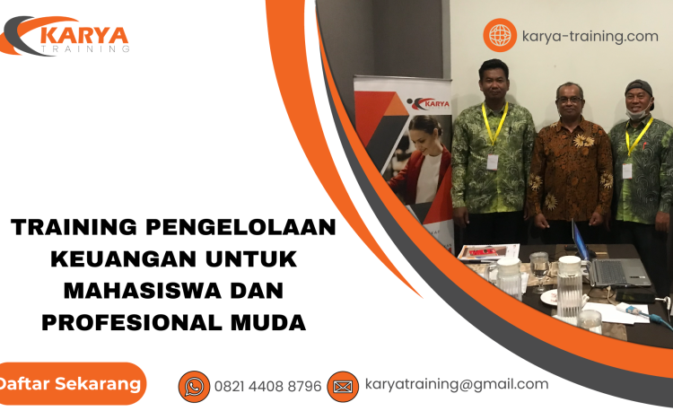 TRAINING PENGELOLAAN KEUANGAN UNTUK MAHASISWA DAN PROFESIONAL MUDA