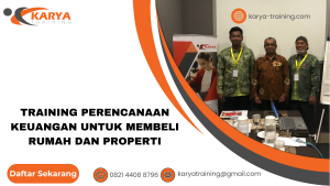 TRAINING PERENCANAAN KEUANGAN UNTUK MEMBELI RUMAH DAN PROPERTI