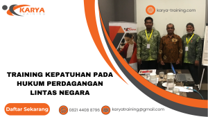 TRAINING KEPATUHAN PADA HUKUM PERDAGANGAN LINTAS NEGARA