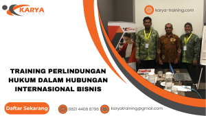 TRAINING PERLINDUNGAN HUKUM DALAM HUBUNGAN INTERNASIONAL BISNIS