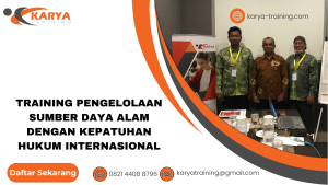 TRAINING PENGELOLAAN SUMBER DAYA ALAM DENGAN KEPATUHAN HUKUM INTERNASIONAL