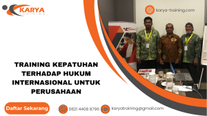 TRAINING KEPATUHAN TERHADAP HUKUM INTERNASIONAL UNTUK PERUSAHAAN