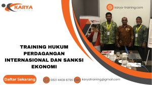TRAINING HUKUM PERDAGANGAN INTERNASIONAL DAN SANKSI EKONOMI