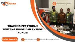 TRAINING PERATURAN TENTANG IMPOR DAN EKSPOR HUKUM