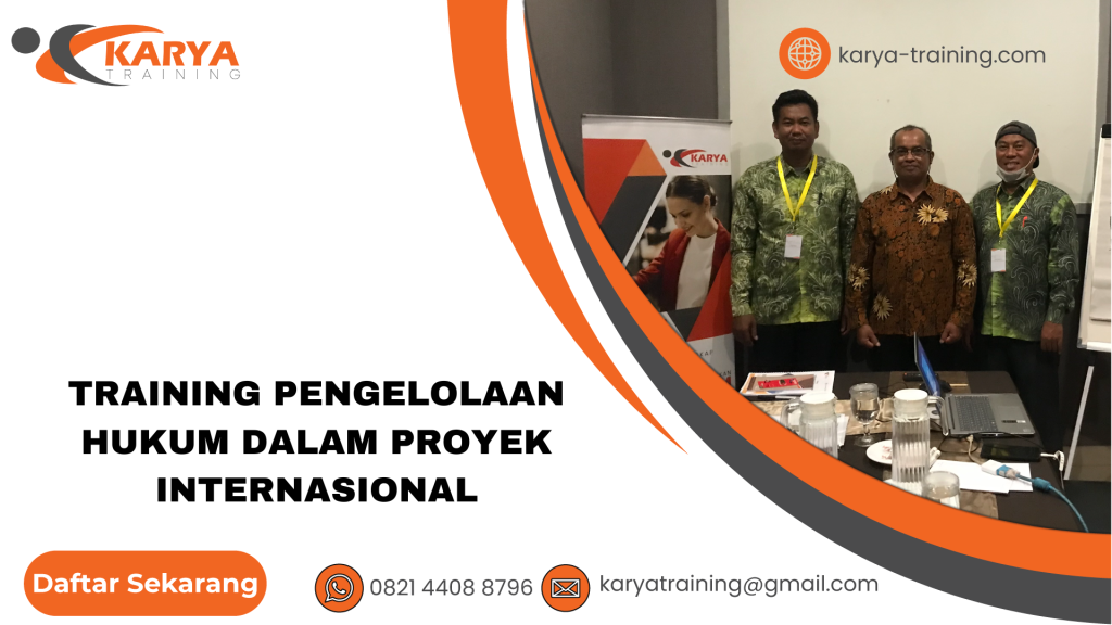 TRAINING PENGELOLAAN HUKUM DALAM PROYEK INTERNASIONAL