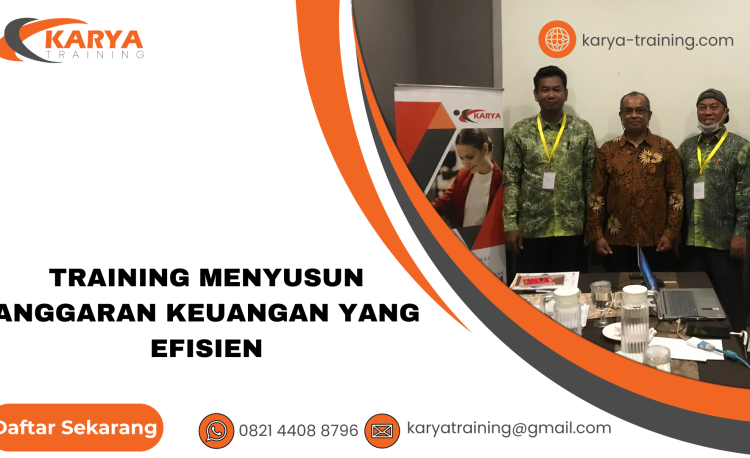 TRAINING MENYUSUN ANGGARAN KEUANGAN YANG EFISIEN