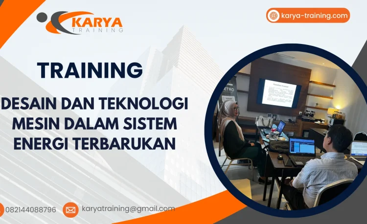 TRAINING DESAIN DAN TEKNOLOGI MESIN DALAM SISTEM ENERGI TERBARUKAN
