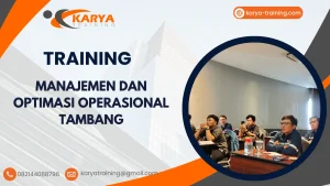 TRAINING MANAJEMEN DAN OPTIMASI OPERASIONAL TAMBANG