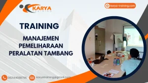 TRAINING MANAJEMEN PEMELIHARAAN PERALATAN TAMBANG