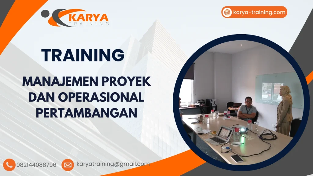 TRAINING MANAJEMEN PROYEK DAN OPERASIONAL PERTAMBANGAN