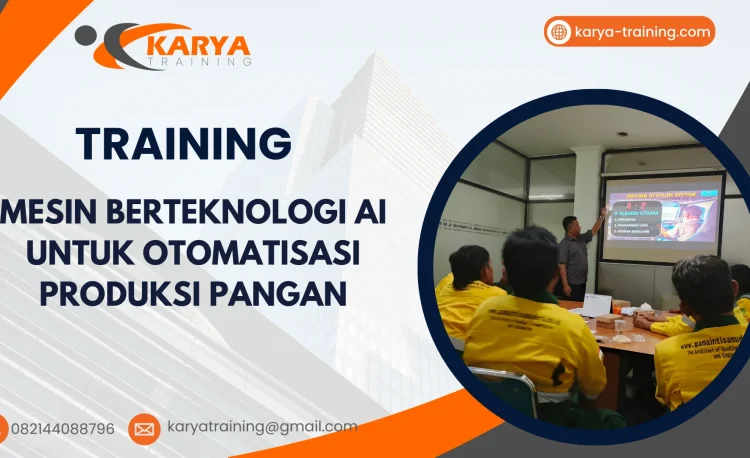 TRAINING MESIN BERTEKNOLOGI AI UNTUK OTOMATISASI PRODUKSI PANGAN
