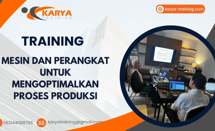 TRAINING MESIN DAN PERANGKAT UNTUK MENGOPTIMALKAN PROSES PRODUKSI