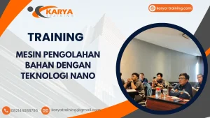 TRAINING MESIN PENGOLAHAN BAHAN DENGAN TEKNOLOGI NANO