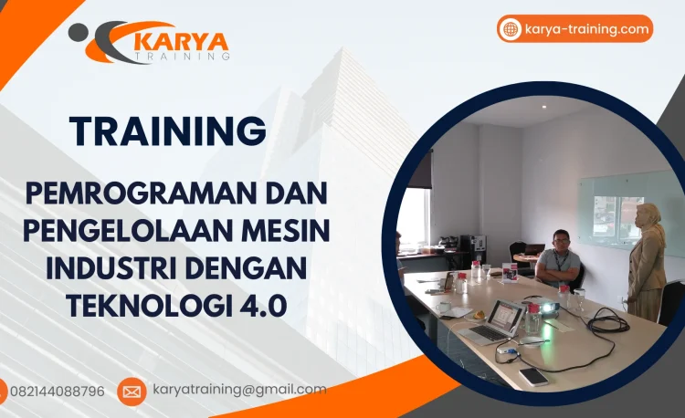 TRAINING PEMROGRAMAN DAN PENGELOLAAN MESIN INDUSTRI DENGAN TEKNOLOGI 4.0