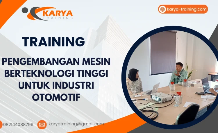 TRAINING PENGEMBANGAN MESIN BERTEKNOLOGI TINGGI UNTUK INDUSTRI OTOMOTIF