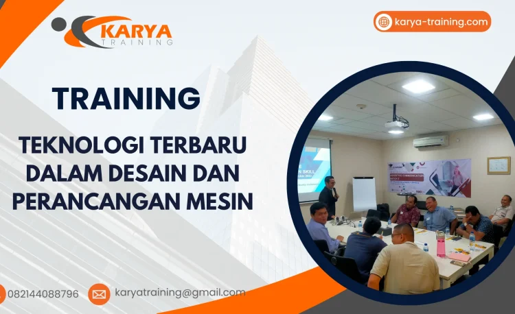TRAINING TEKNOLOGI TERBARU DALAM DESAIN DAN PERANCANGAN MESIN