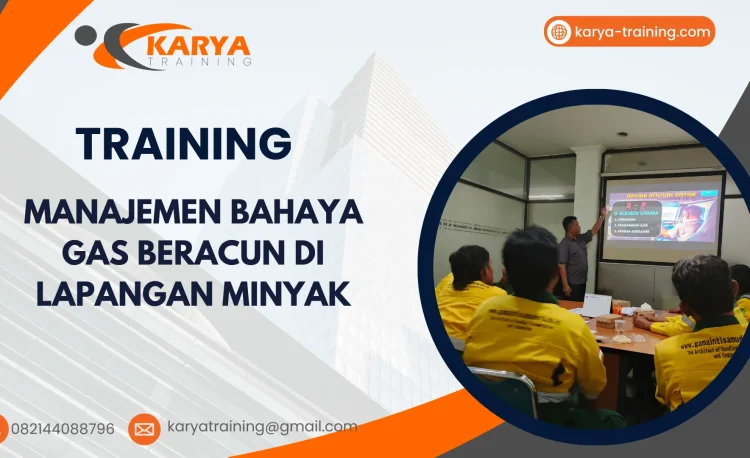 TRAINING MANAJEMEN BAHAYA GAS BERACUN DI LAPANGAN MINYAK