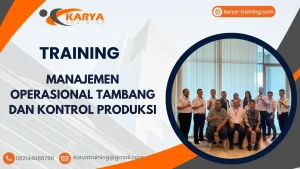 TRAINING MANAJEMEN OPERASIONAL TAMBANG DAN KONTROL PRODUKSI