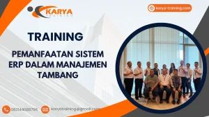 TRAINING PEMANFAATAN SISTEM ERP DALAM MANAJEMEN TAMBANG