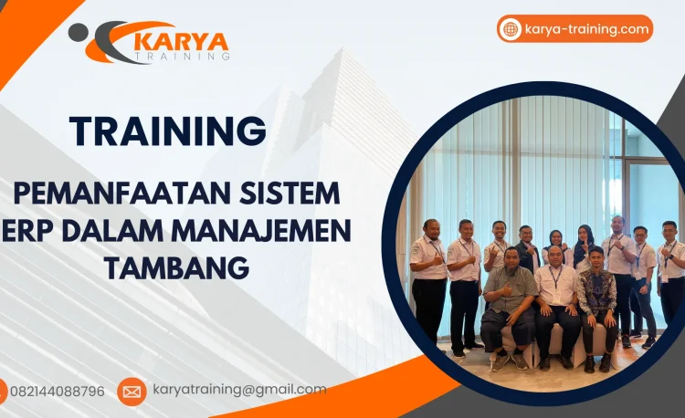 TRAINING PEMANFAATAN SISTEM ERP DALAM MANAJEMEN TAMBANG