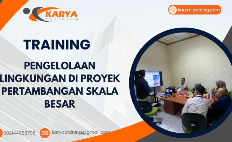 TRAINING PENGELOLAAN LINGKUNGAN DI PROYEK PERTAMBANGAN SKALA BESAR
