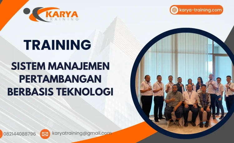 TRAINING SISTEM MANAJEMEN PERTAMBANGAN BERBASIS TEKNOLOGI
