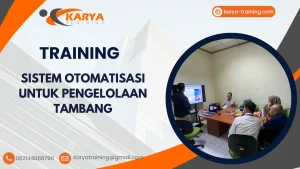 TRAINING SISTEM OTOMATISASI UNTUK PENGELOLAAN TAMBANG