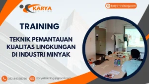 TRAINING TEKNIK PEMANTAUAN KUALITAS LINGKUNGAN DI INDUSTRI MINYAK