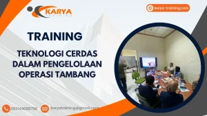 TRAINING TEKNOLOGI CERDAS DALAM PENGELOLAAN OPERASI TAMBANG