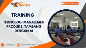 TRAINING TEKNOLOGI MANAJEMEN PRODUKSI TAMBANG DENGAN AI