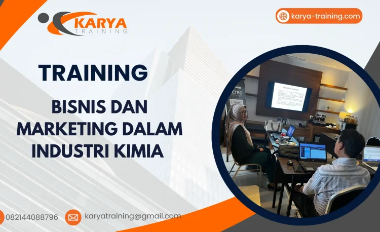TRAINING BISNIS DAN MARKETING DALAM INDUSTRI KIMIA