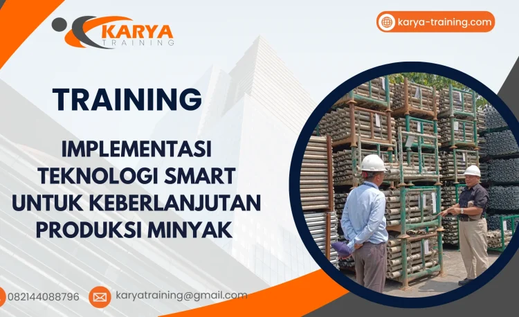 TRAINING IMPLEMENTASI TEKNOLOGI SMART UNTUK KEBERLANJUTAN PRODUKSI MINYAK