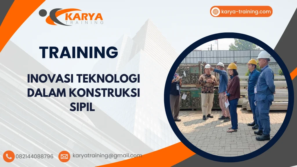 TRAINING INOVASI TEKNOLOGI DALAM KONSTRUKSI SIPIL