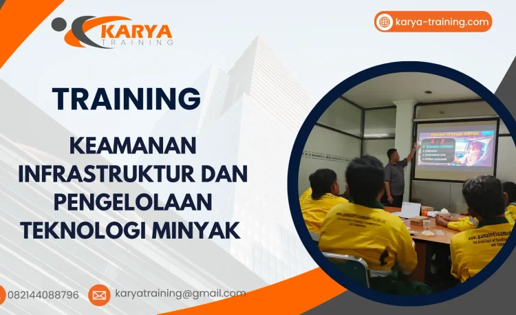 TRAINING KEAMANAN INFRASTRUKTUR DAN PENGELOLAAN TEKNOLOGI MINYAK