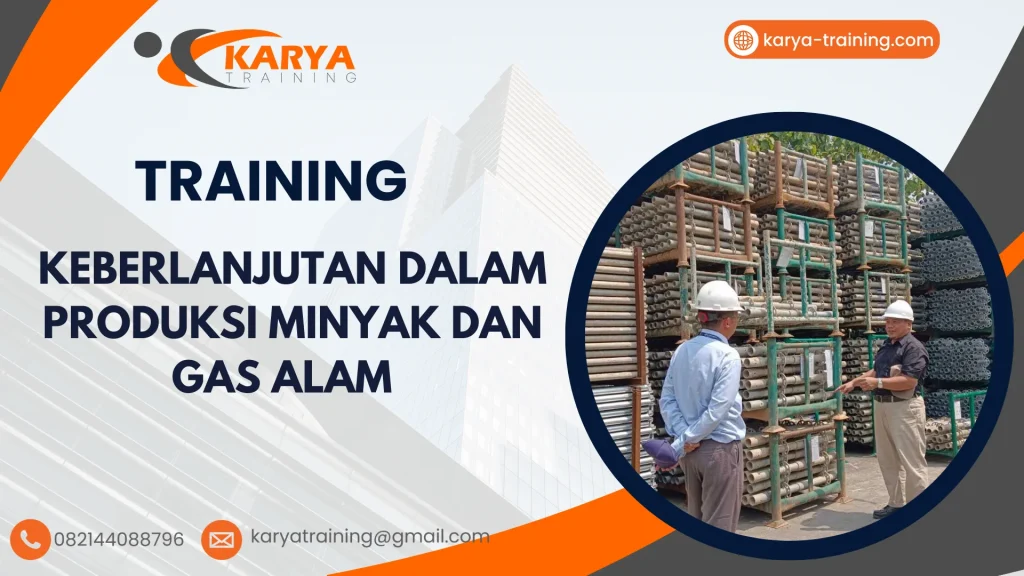 TRAINING KEBERLANJUTAN DALAM PRODUKSI MINYAK DAN GAS ALAM