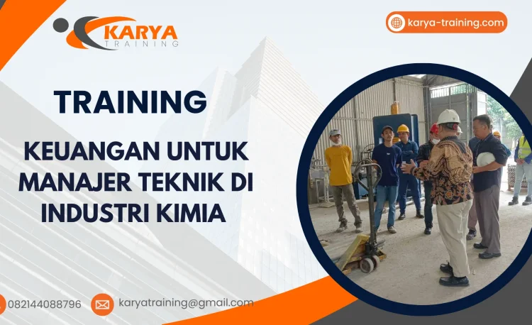 TRAINING KEUANGAN UNTUK MANAJER TEKNIK DI INDUSTRI KIMIA