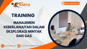 TRAINING MANAJEMEN KEBERLANJUTAN DALAM EKSPLORASI MINYAK DAN GAS