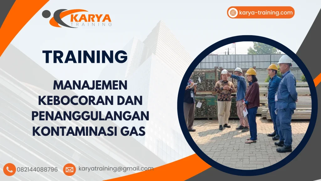 TRAINING MANAJEMEN KEBOCORAN DAN PENANGGULANGAN KONTAMINASI GAS