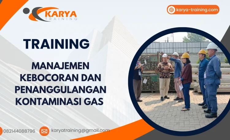 TRAINING MANAJEMEN KEBOCORAN DAN PENANGGULANGAN KONTAMINASI GAS