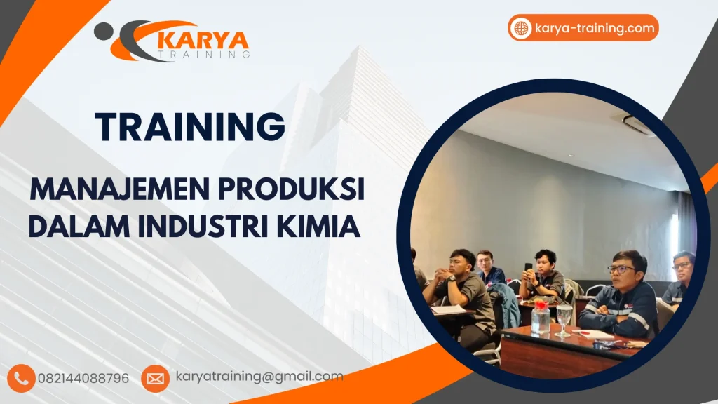 TRAINING MANAJEMEN PRODUKSI DALAM INDUSTRI KIMIA