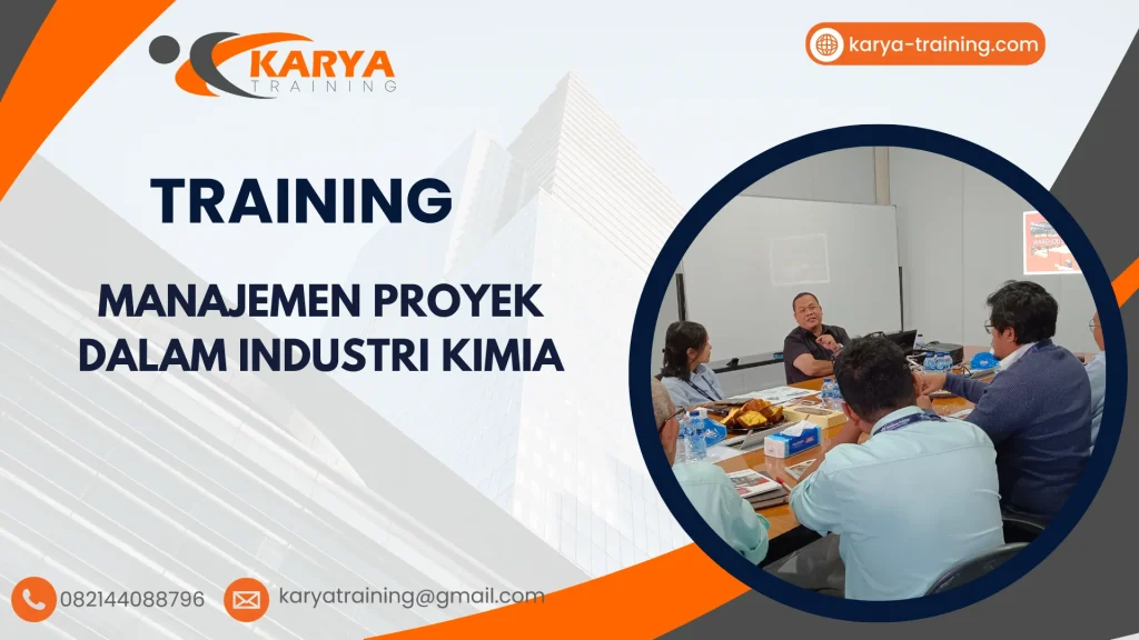 TRAINING MANAJEMEN PROYEK DALAM INDUSTRI KIMIA