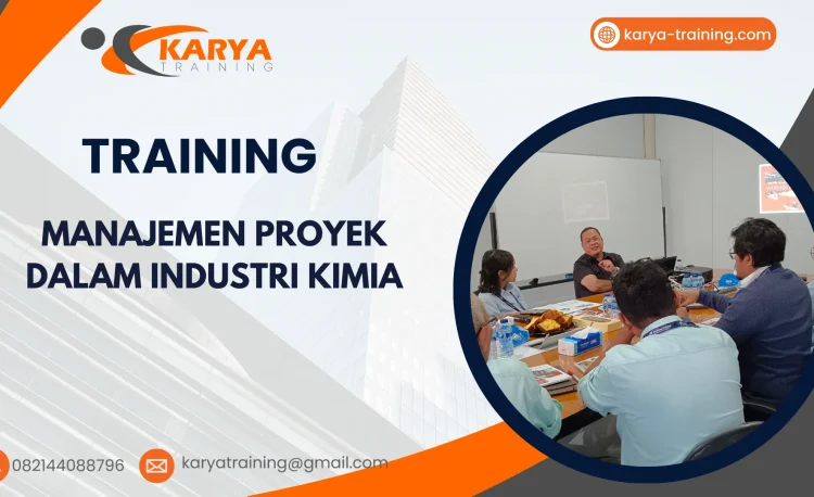 TRAINING MANAJEMEN PROYEK DALAM INDUSTRI KIMIA