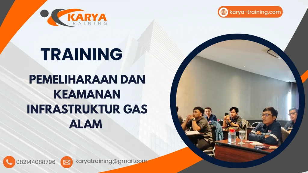 TRAINING PEMELIHARAAN DAN KEAMANAN INFRASTRUKTUR GAS ALAM
