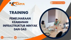 TRAINING PEMELIHARAAN KEAMANAN INFRASTRUKTUR MINYAK DAN GAS