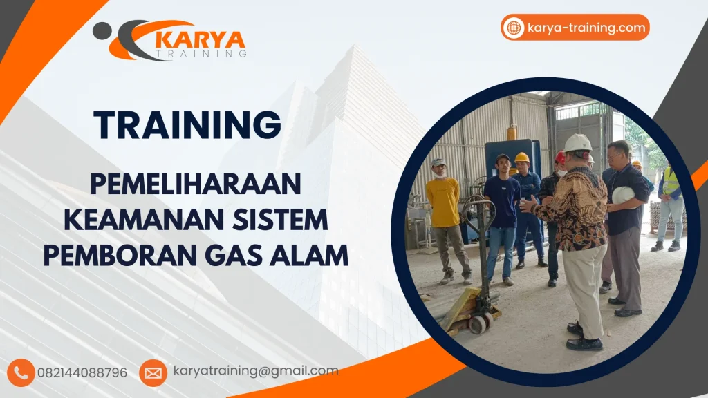 TRAINING PEMELIHARAAN KEAMANAN SISTEM PEMBORAN GAS ALAM