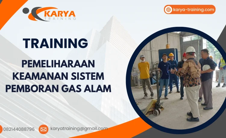 TRAINING PEMELIHARAAN KEAMANAN SISTEM PEMBORAN GAS ALAM