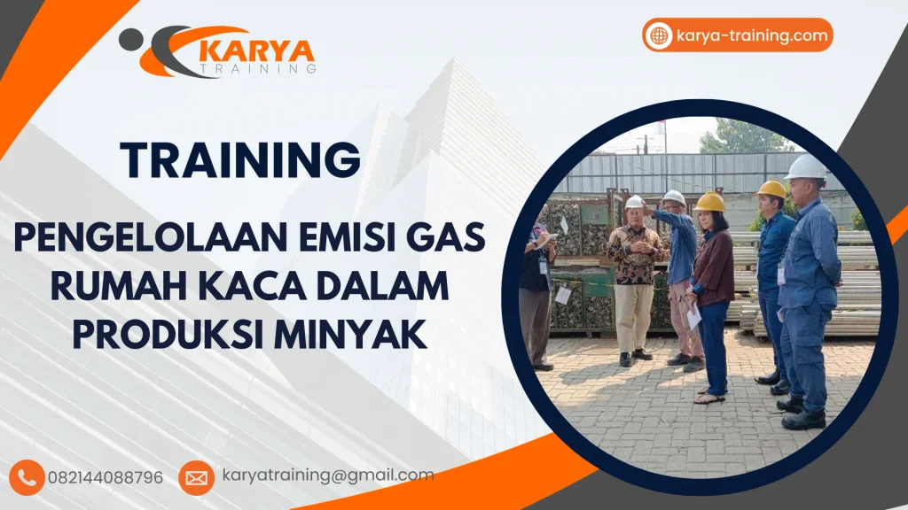 TRAINING PENGELOLAAN EMISI GAS RUMAH KACA DALAM PRODUKSI MINYAK