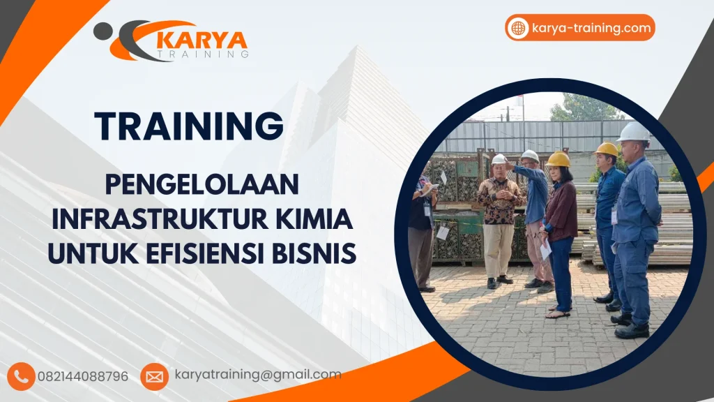 TRAINING PENGELOLAAN INFRASTRUKTUR KIMIA UNTUK EFISIENSI BISNIS
